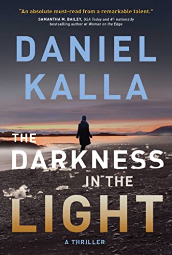 The darkness in the light : a thriller