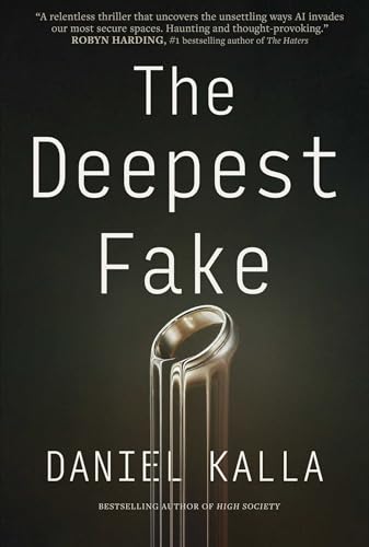 The deepest fake : a novel