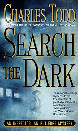 Search the dark : an Inspector Ian Rutledge Mystery. bk. 3.