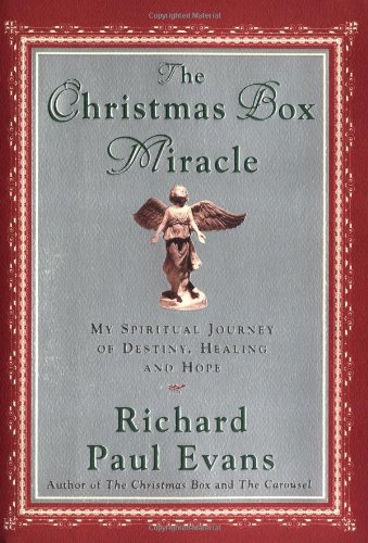 The Christmas box miracle : my spiritual journey of destiny, healing, and hope