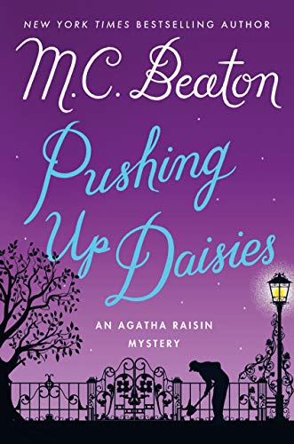Pushing up daisies : an Agatha Raisin mystery /